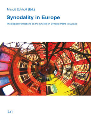 cover image of Synodality in Europe--Theological Reflections on the Church on Synodal Paths in Europe
